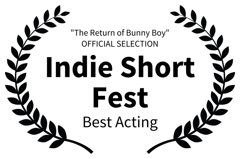 The Return of Bunny Boy OFFICIAL SELECTION - Indie Short Fest - Best Acting